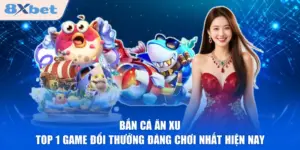 Bắn Cá Ăn Xu - Top 1 Game Đổi Thưởng Đáng Chơi Nhất Hiện Nay