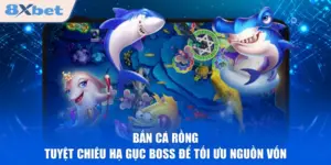 Bắn Cá Rồng - Tuyệt Chiêu Hạ Gục Boss Để Tối Ưu Nguồn Vốn
