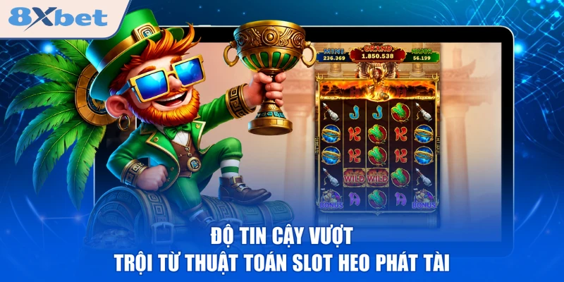 Độ tin cậy vượt trội từ thuật toán slot Heo Phát Tài 