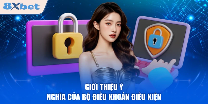 Giới thiệu ý nghĩa của bộ điều khoản điều kiện