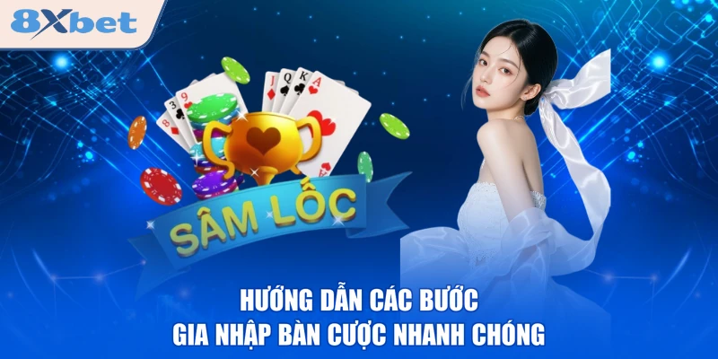 Hướng dẫn các bước gia nhập bàn cược nhanh chóng