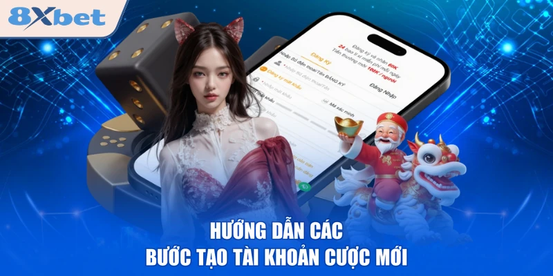 Hướng dẫn các bước tạo tài khoản cược mới