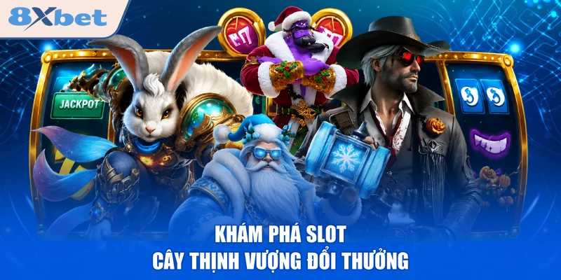 Khám phá slot Cây Thịnh Vượng đổi thưởng