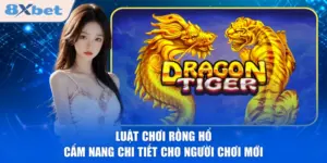 Luật Chơi Rồng Hổ - Cẩm Nang Chi Tiết Cho Người Chơi Mới