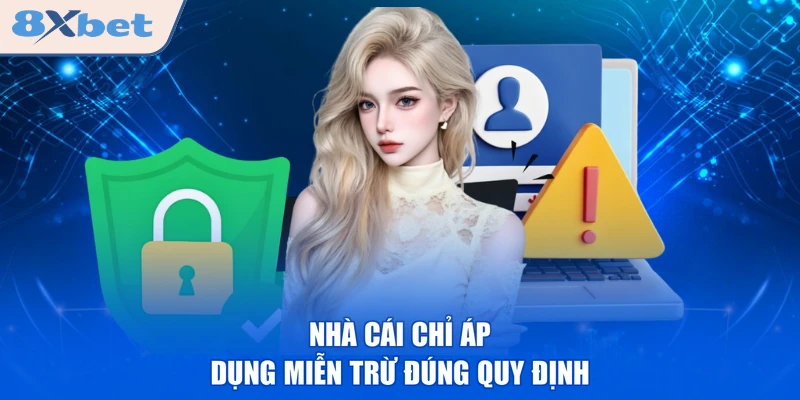 Nhà cái chỉ áp dụng miễn trừ đúng quy định
