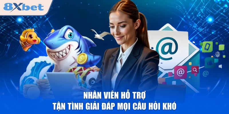 Nhân viên hỗ trợ tận tình giải đáp mọi câu hỏi khó