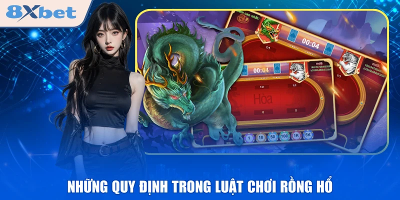 Những quy định trong luật chơi Rồng Hổ