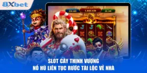 Slot Cây Thịnh Vượng - Nổ Hũ Liên Tục Rước Tài Lộc Về Nhà
