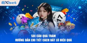 Soi Cầu Quả Trám - Hướng Dẫn Chi Tiết Cách Bắt Lô Hiệu Quả