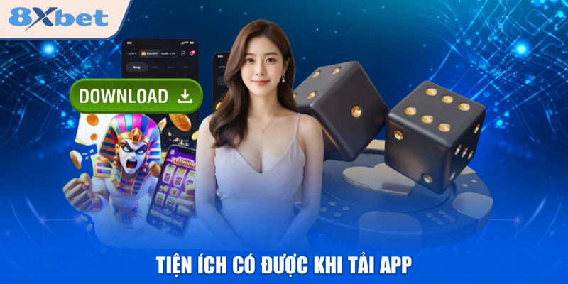 Tiện ích có được khi tải app